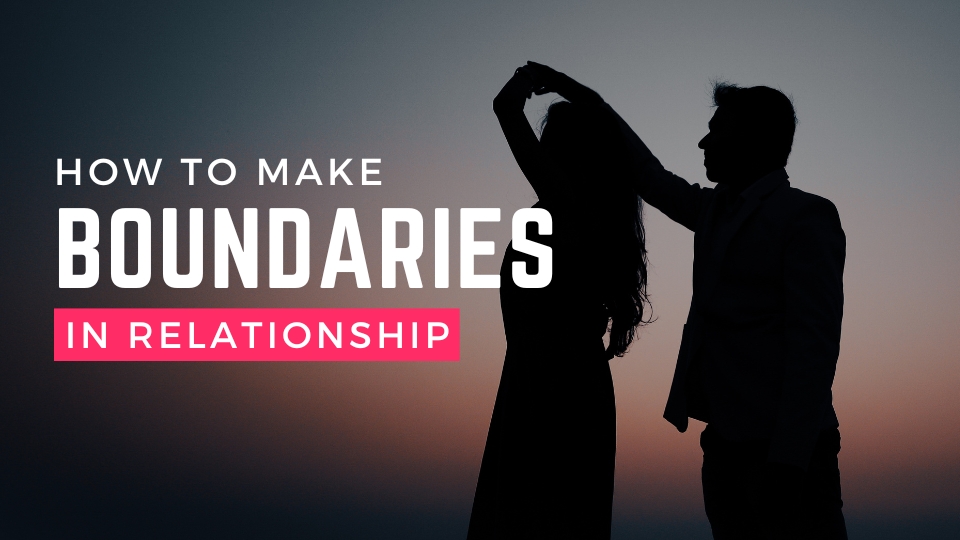 A silhouette of a couple standing against a sunset background. The text "How To Make Boundaries In Relationship" is overlaid on the image.